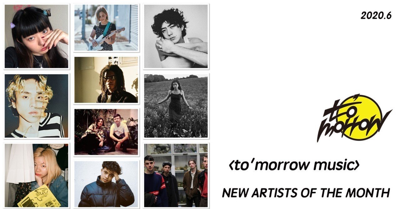 to'morrow music〉 NEW ARTISTS OF THE MONTH （JUNE 2020）｜to