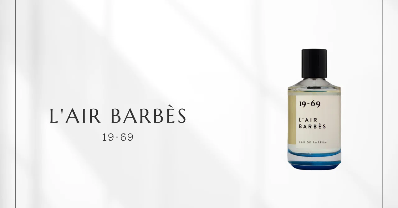 L'Air Barbès (19-69) | Memories of the city residing in aldehydes