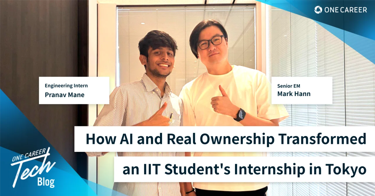 How AI and Real Ownership Paved the Way for an IIT Student's Internship in Tokyo | ONE CAREER Tech Blog