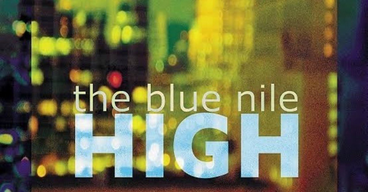 The Blue Nile 『High』 (2004)｜Kt.Fmk