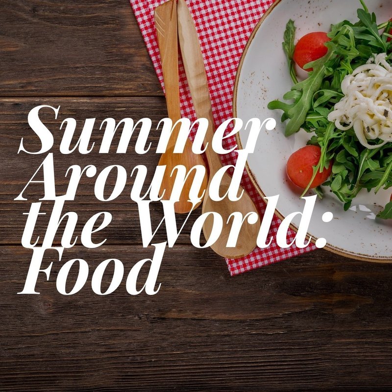 家でも楽しめる 世界の国々の夏の食べ物 ケアファインダー Note 家でも楽しめる 世界の国々の夏の食べ物 ケアファインダー Note