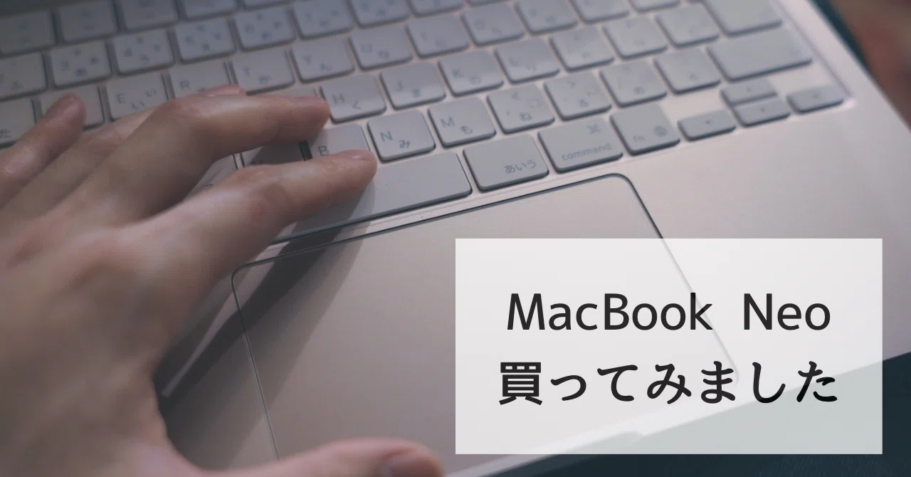 I bought a MacBook Neo｜花見川