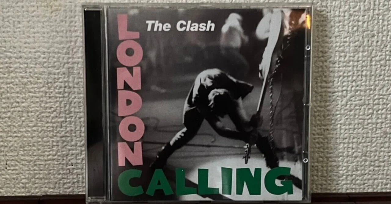 名盤その32．The Clash『London Calling』｜らくだ