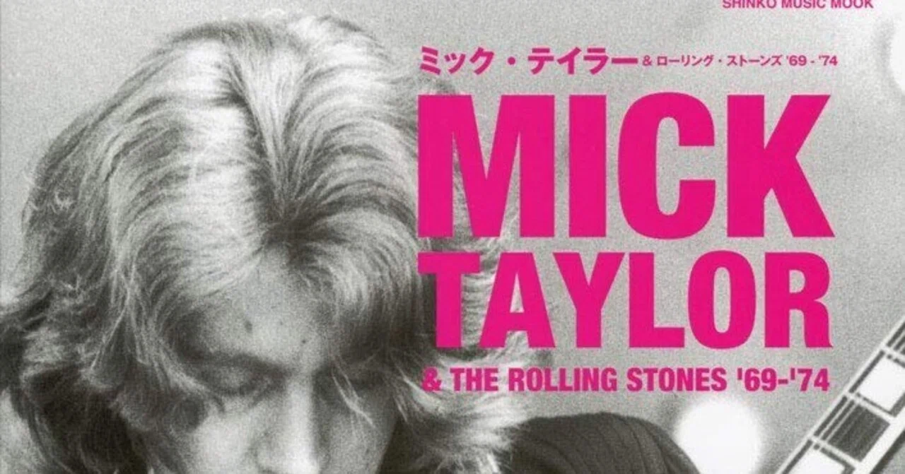 ミック・テイラー＆ローリング・ストーンズ '69-'74』シンコー
