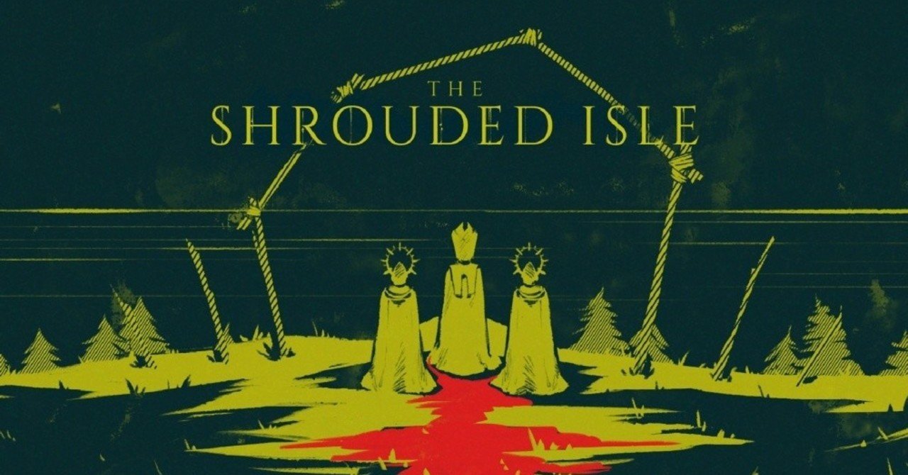 The Shrouded Isle プレイメモ まな Note The Shrouded Isle プレイメモ まな Note
