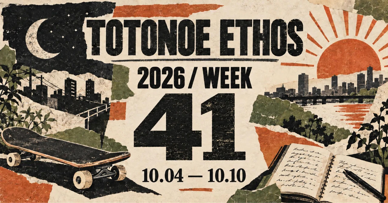 TOTONOE ETHOS | 2026 WEEK 41: Restarted early to bed and early to rise ...