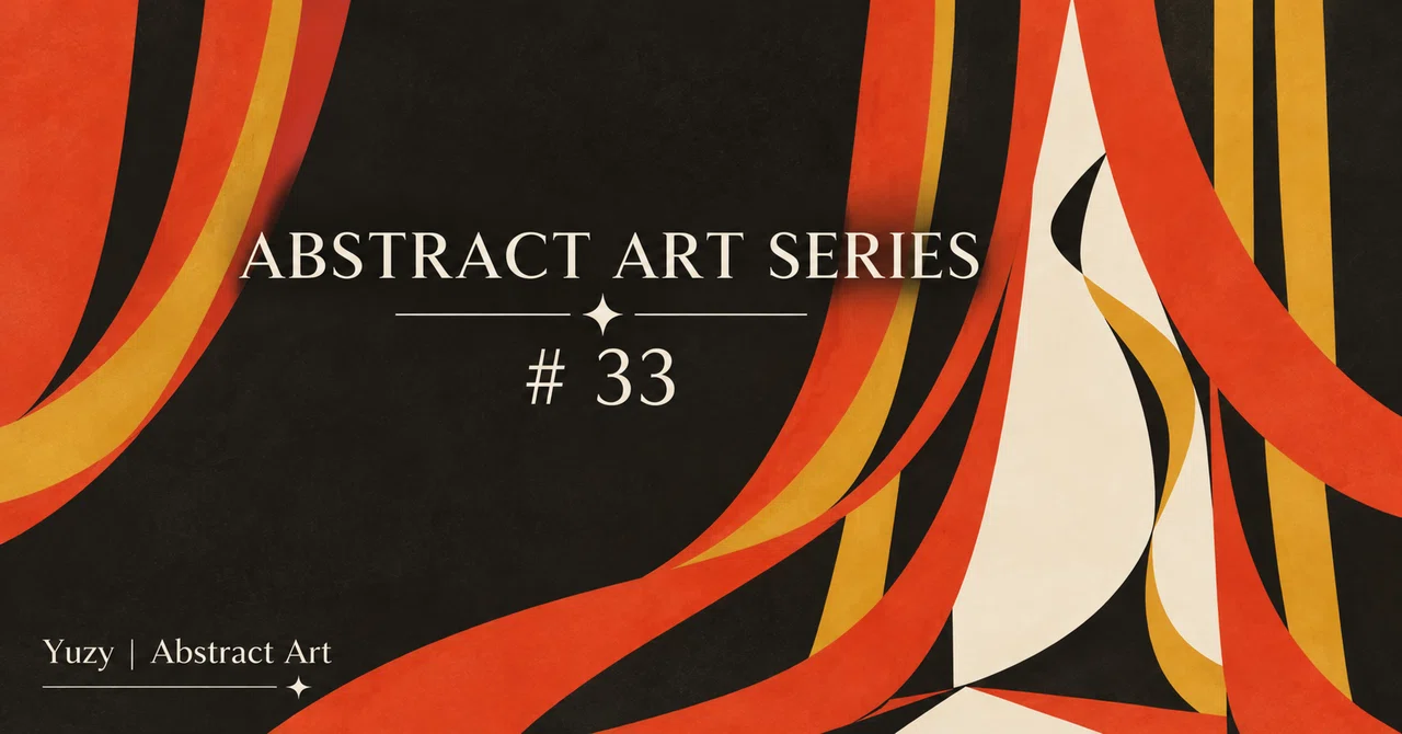 Abstract Art Introduction #33 | The Moment the Curtain Rises - Beyond ...
