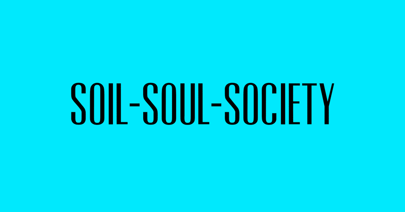 Soil-Soul-Society