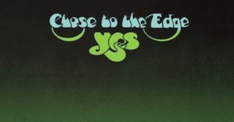 Close To The Edge / Yes