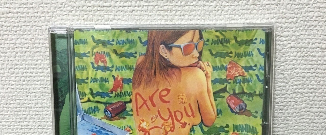 WANIMA 「Are you Coming？」｜suna