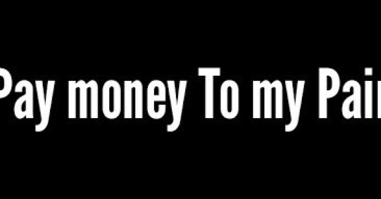 Pay Money To My Painというバンド K Note Pay Money To My Painというバンド K Note