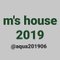 m's house2019