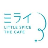 LITTLE SPICE THE CAFE ミライ