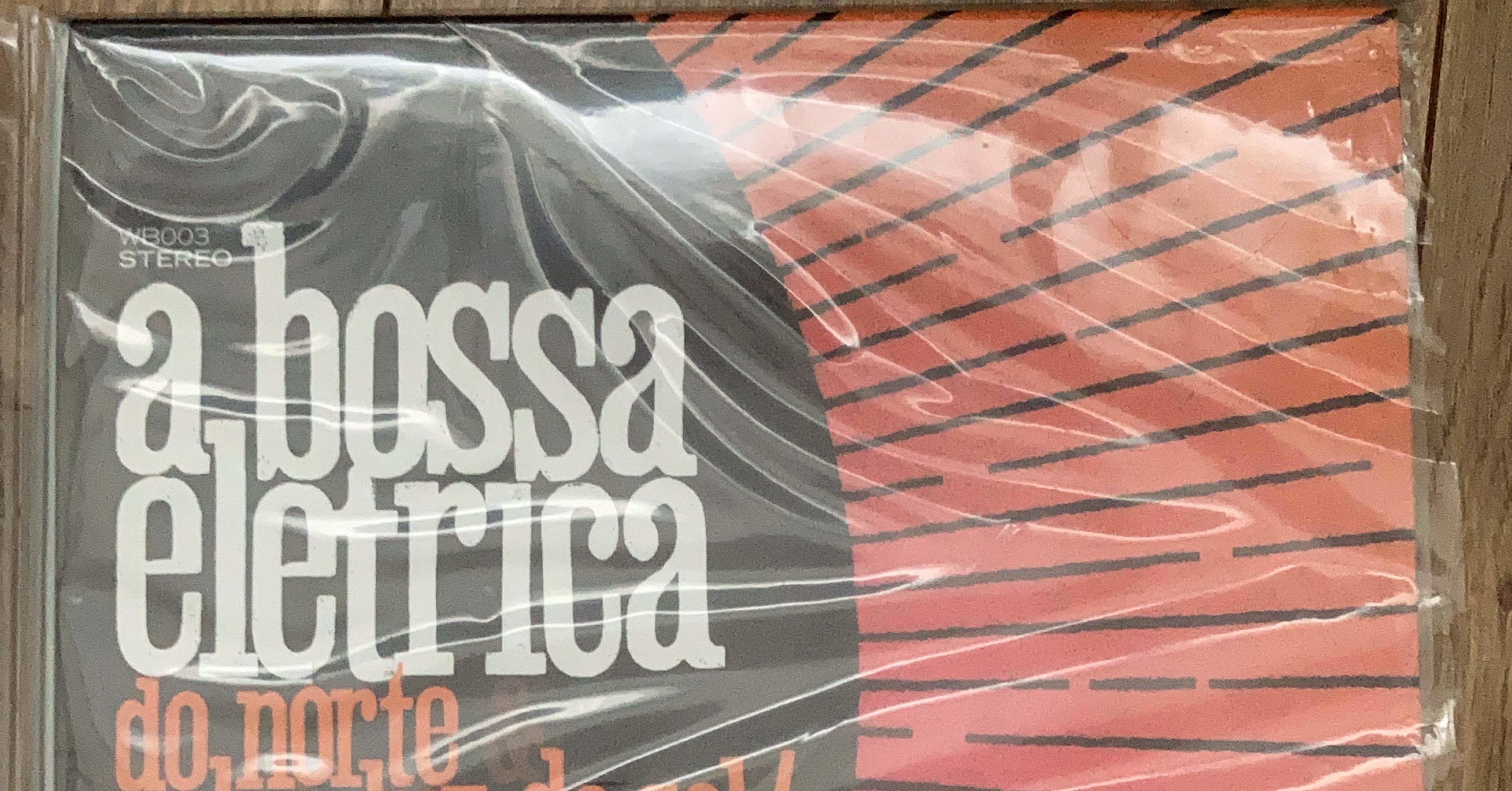 1枚目】A BOSSA ELETRICA / DO NORTE SOB A LUZ DO SOL EVERYBODY