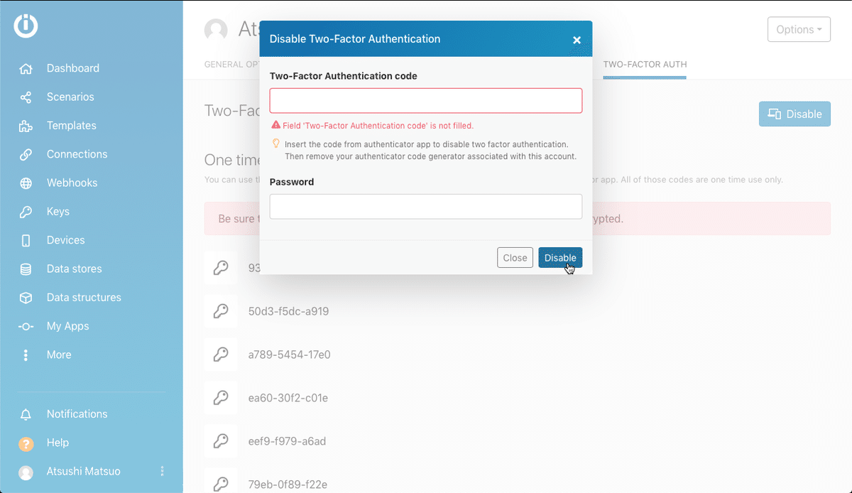 Integromatでは2要素認証を無効化する際にワンタイムパスワードアプリに表示されている確認コードとパスワードの入力が求められる