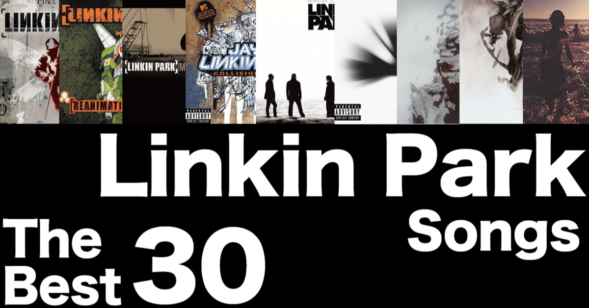 The Best 30 Linkin Park Songs｜gninja