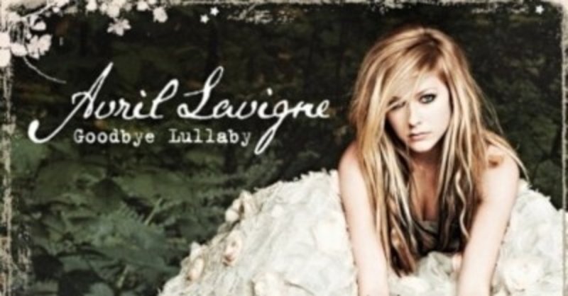 可愛い中にも格好よさを感じる歌声 アヴリル ラヴィーン Avril Lavigne Goodbye Lullaby Sono Note
