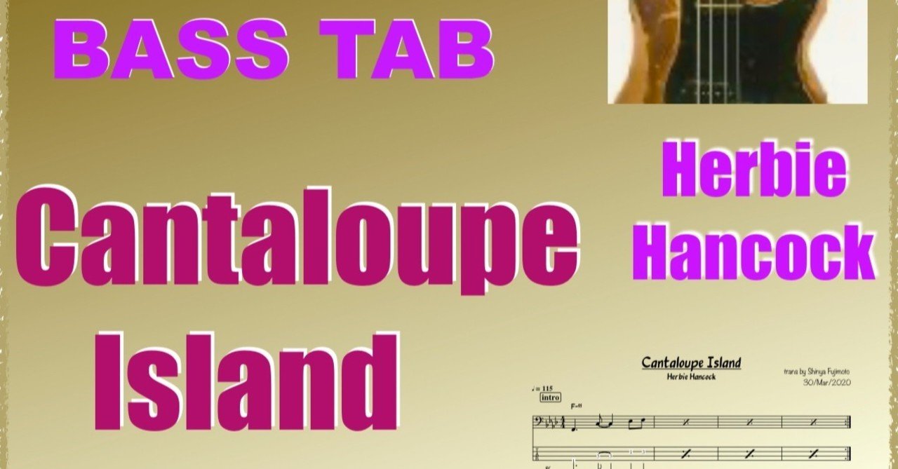 Cantaloupe Island Herbie Hancock Bass Cover With Tab 藤本真也 Note