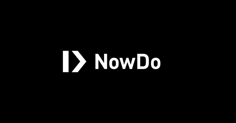 NowDoが始まり、NowDoに入って3ヶ月。