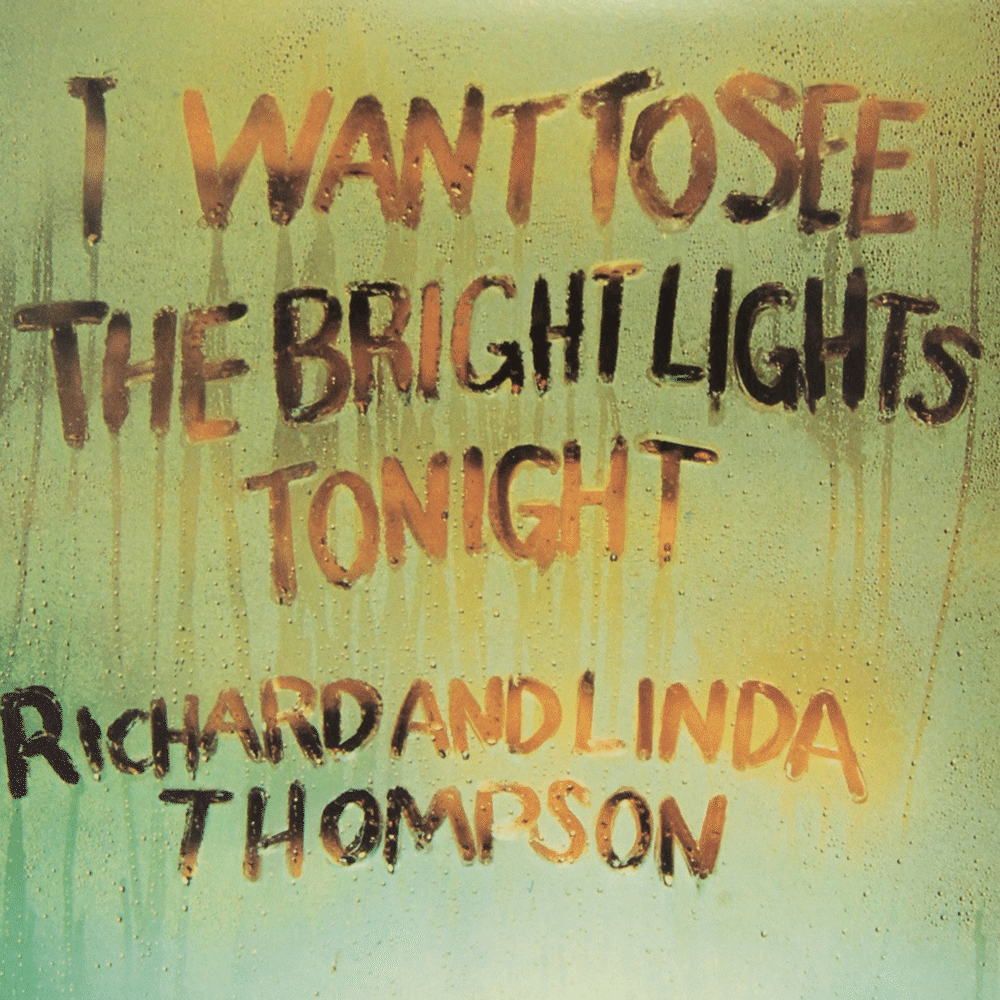 485位：Richard and Linda Thompson 『I Want to See the Bright
