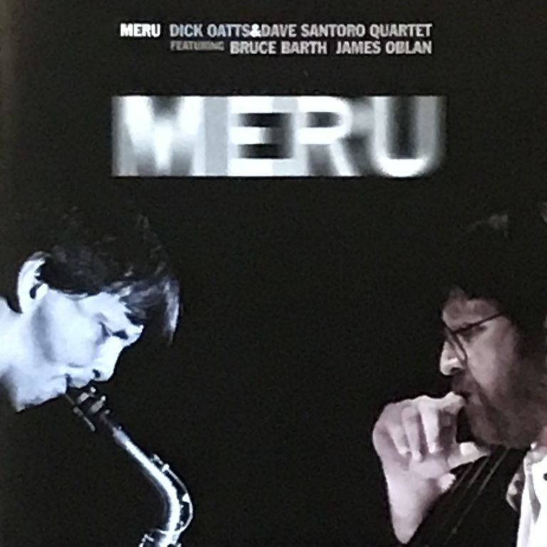 Meru / Dick Oatts & Dave Santoro Quartet｜佐藤達哉