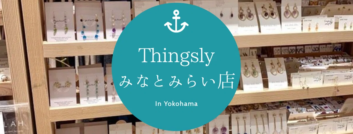 Thingslyみなとみらい店