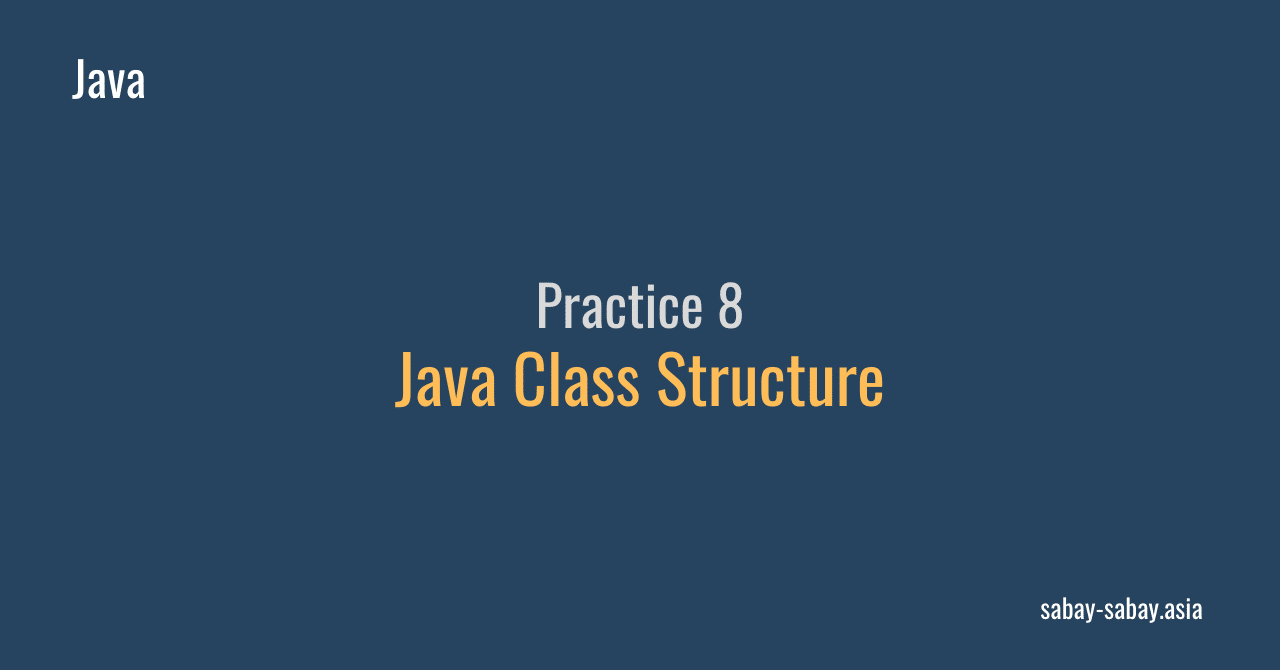 Practice 8 : Java Class Structure｜Makoto