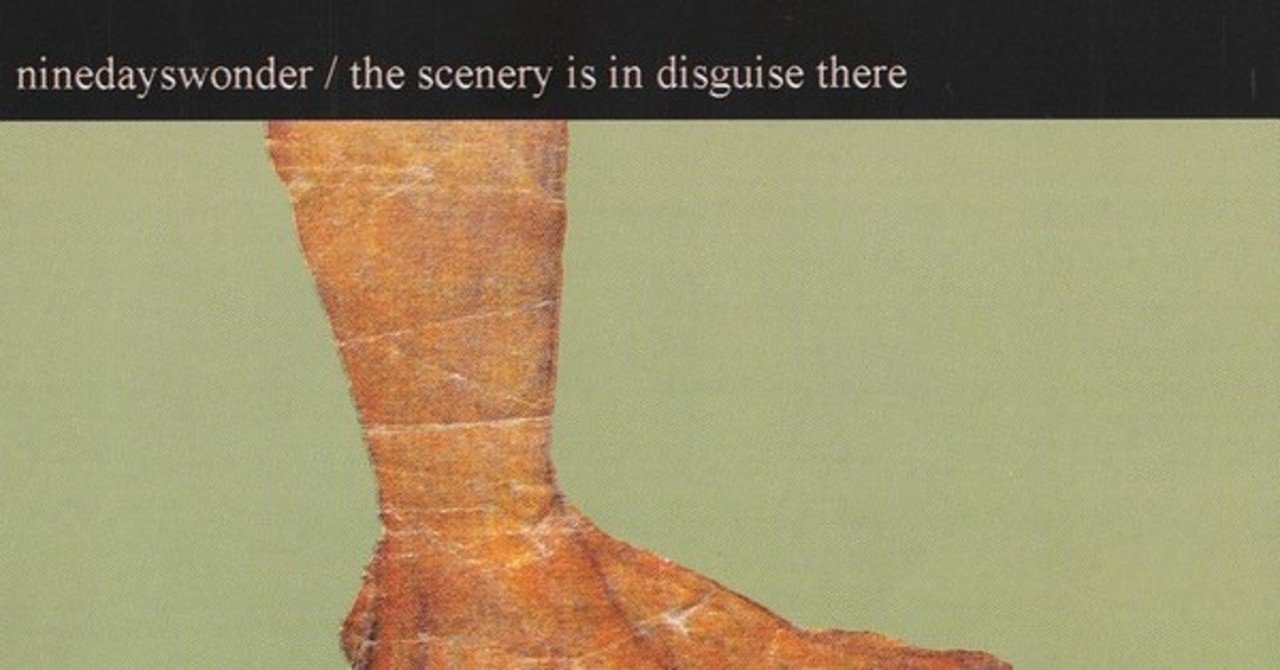 ♪Review #10】Nine Days Wonder - the scenery is in disguise there｜SZK