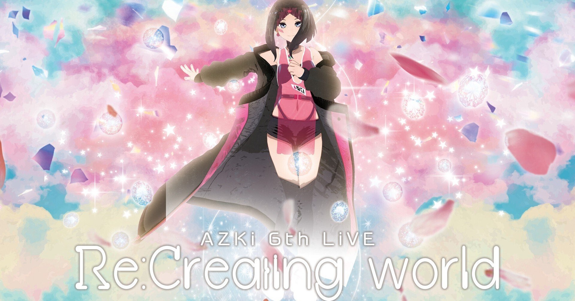 もう一度一緒に世界を創り直す、AZKi 6th LiVE Re:Creating もう一度一緒に世界を創り直す、AZKi 6th LiVE Re:Creating