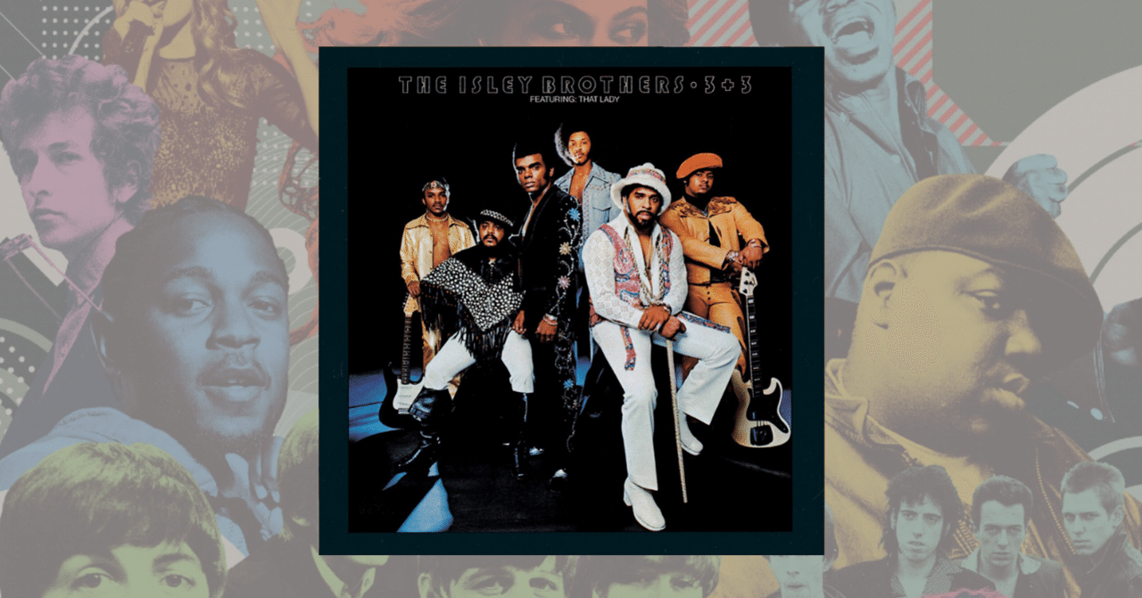 464位：The Isley Brothers 『3 + 3』(1973)【解説文翻訳