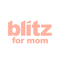 blitz for mom