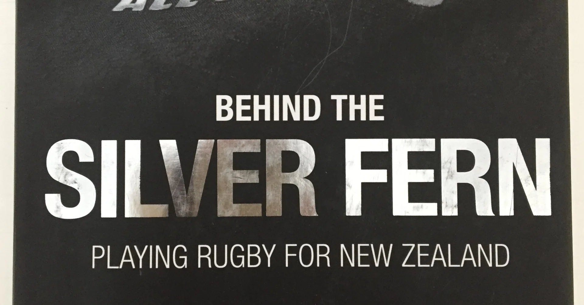 書評＞“Behind the SLVER FERN, Playing rugby for New Zealand 