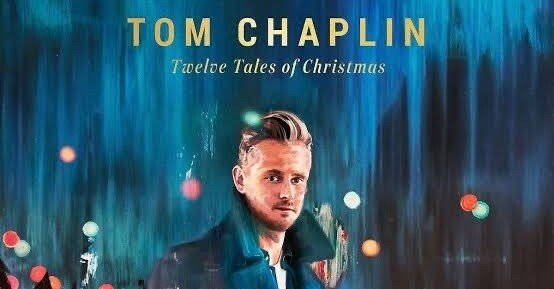 Tom Chaplin - Twelve Tales Of Christmas (2017)｜Kt.Fmk
