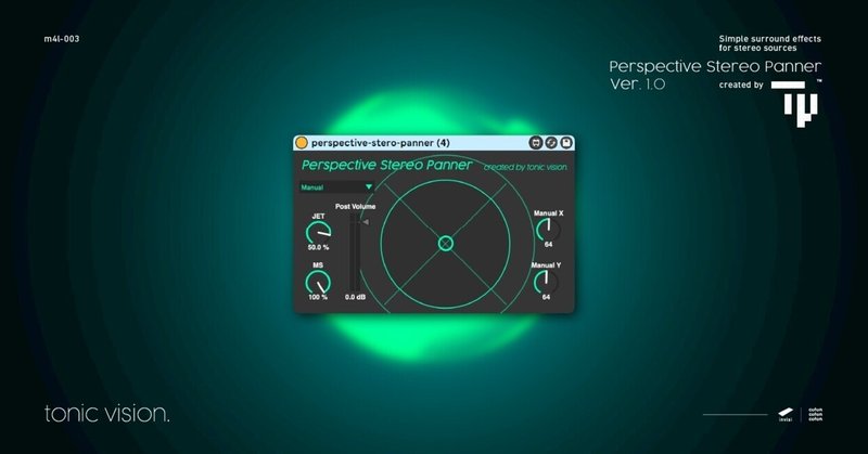 tonic vision. #03 「Perspective Stereo Panner」