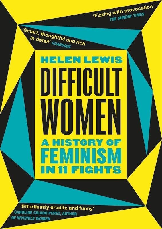ヘレン・ルイス『Difficult Women - A History Of Feminism In 11 Fights』