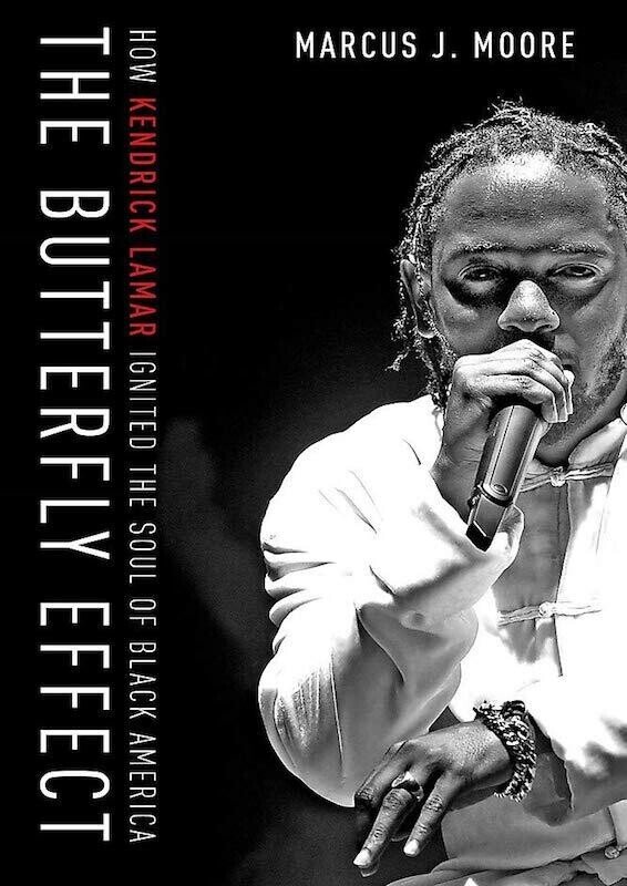 マーカス J. ムーア『The Butterfly Effect- How Kendrick Lamar Ignited the Soul of Black America』