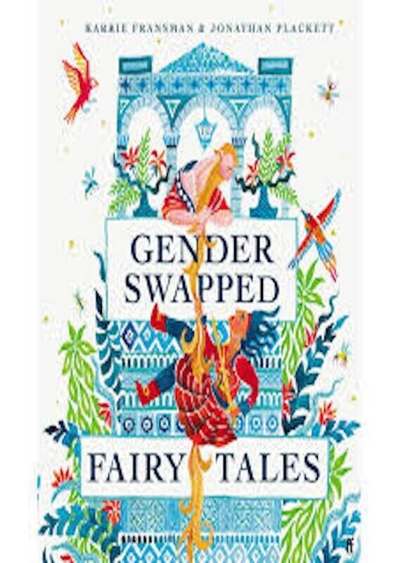 カリー・フランズマン &amp; ジョナサン・プラケット『Gender Swapped Fairy Tales』