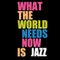 世界はジャズを求めてる