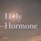 Holy_Hormone ホルモンバランス整えたい一般人女性(25)