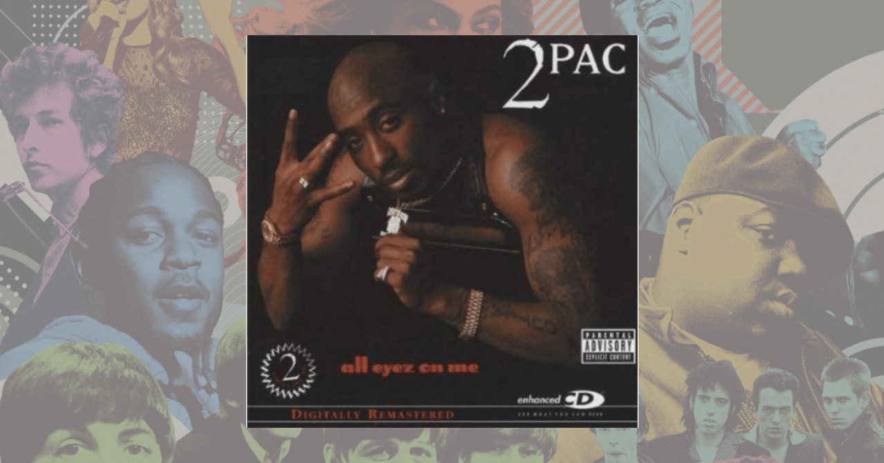 436位：2Pac 『All Eyez on Me』(1996)【解説文翻訳】ローリング