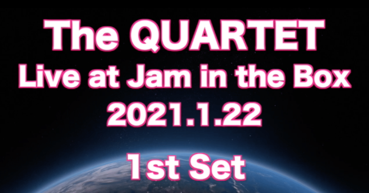 The QUARTET Live at Jam in the Box 2021.1.22 Full Version｜Taddy