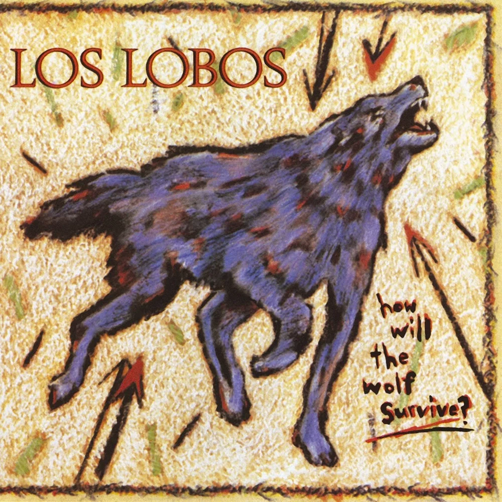 431位：Los Lobos 『How Will the Wolf Survive?』(1984)【解説文翻訳