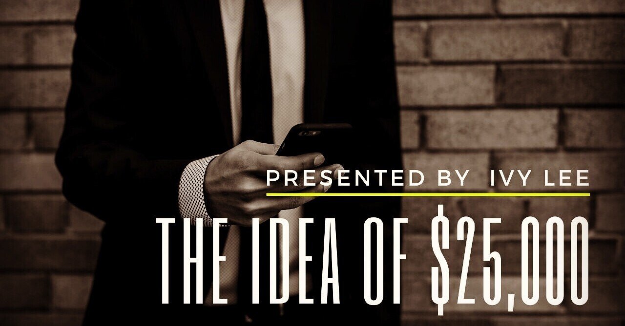 アイビー・リーの「25,000ドルのアイデア」に見る