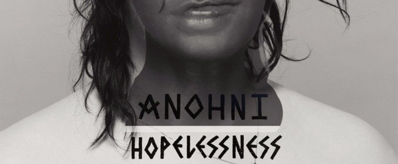 【REVIEW】ANOHNI『Hopelessness 』