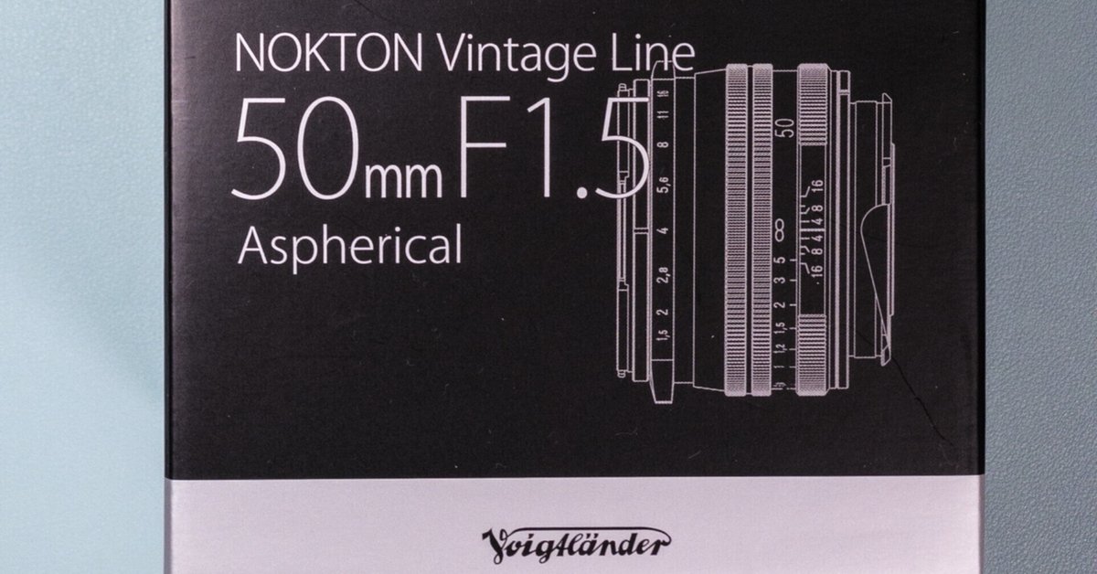 NOKTON 50mm F1.5 II VMを買ったけど|kamo NOKTON 50mm F1.5 II VMを買ったけど|kamo