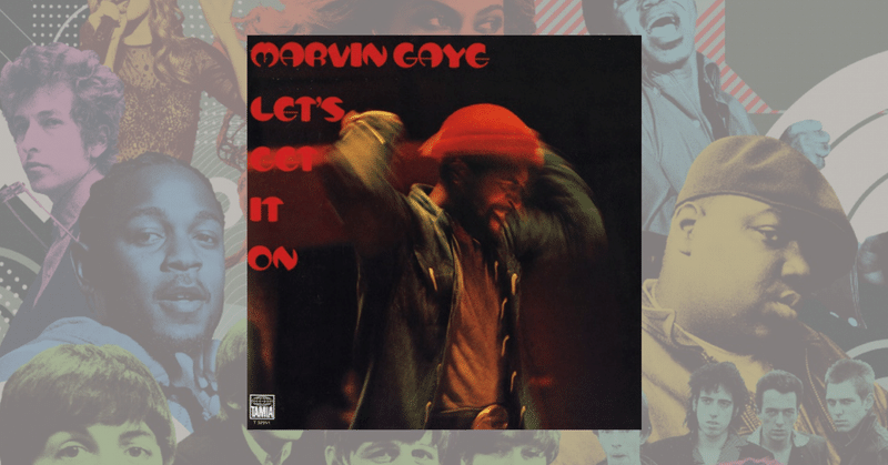 422位:Marvin Gaye 『Let's Get It On』(1973)【解説文翻訳】ローリングストーン誌が選ぶ「歴代最高のアルバム」500選(2020年改訂版)