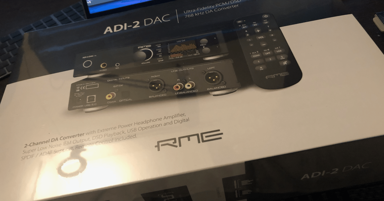 RME ADI-2 DAC FSを購入して最高の音楽体験を手に入れた｜kinzal