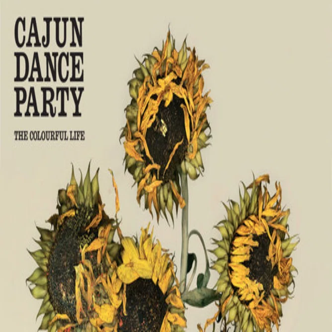 3 Cajun Dance Party / The Colourful Life (2008)──終わった