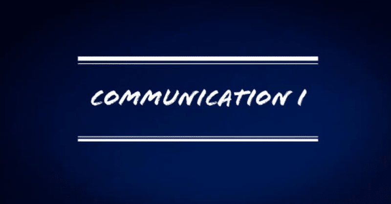 Communication I