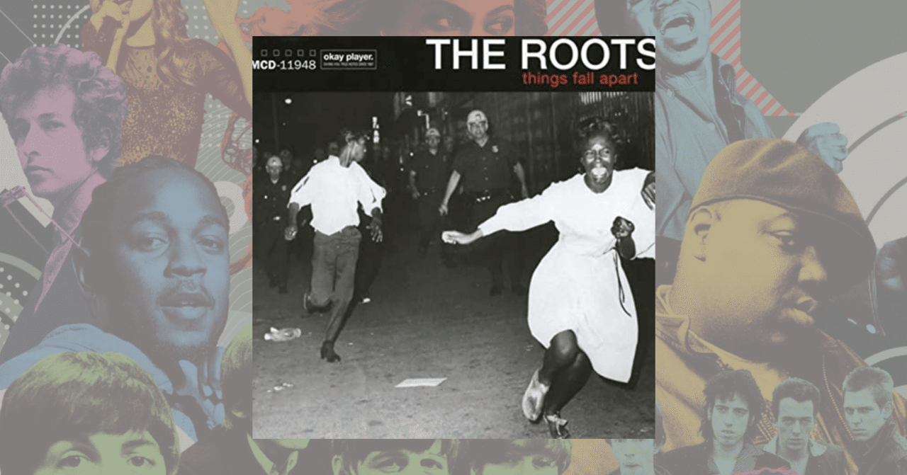 416位：The Roots 『Things Fall Apart』(1999)｜ローリングストーン誌